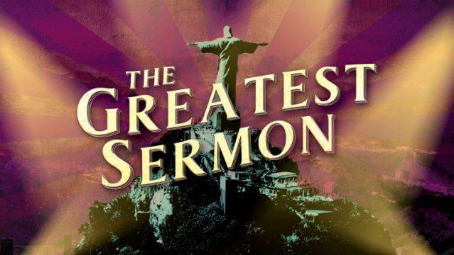 The Greatest Sermon 